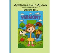 Adventures with Audrey: Going to Vermont