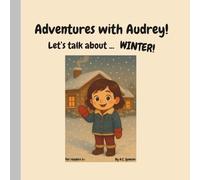 Adventures with Audrey!: Let's talk about WINTER!