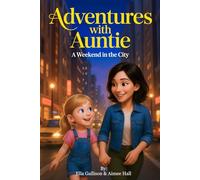 Adventures with Auntie: A Weekend in the city