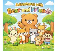 Adventures with Bear and Friends: A Cute Woodland Animals Coloring Book for Kids Ages 3-8 | Easy Big Designs for Toddlers & Preschoolers