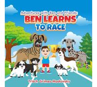 Adventures with Ben and Friends: Ben Learns to Race