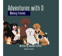 Adventures with D: Making Friends