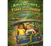 Adventures with Esmé and Pablo: A Children's Travel Adventure Through Singapore, Cambodia, Laos, and Thailand | Educational Geography and Cultural Book for Kids Ages 3-9