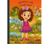 Adventures with Georgia Rose!