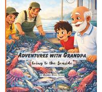 Adventures with Grandpa: Going to the Seaside