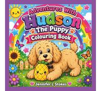 Adventures With Hudson The Puppy Colouring Book