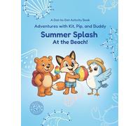 Adventures with Kit, Pip, and Buddy: Summer Splash: At the Beach!