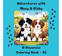 Adventures with Macy & Ricky: A Havanese Coloring Book - #1