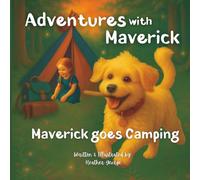 Adventures with Maverick: Maverick goes Camping