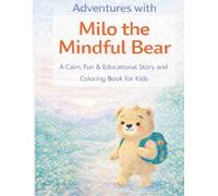 Adventures with Milo the Mindful Bear