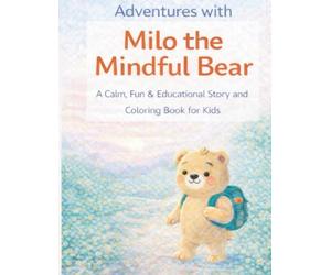 Adventures with Milo the Mindful Bear
