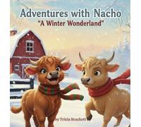 ADVENTURES WITH NACHO A WINTER WONDERLAND