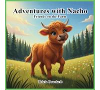ADVENTURES WITH NACHO: Friends on the Farm