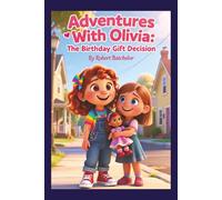 Adventures With Olivia: The Birthday Gift Decision