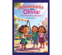 Adventures With Olivia: The Friendship Bracelet