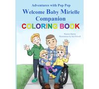 Adventures with Pop Pop: Welcome Baby Mirielle: Welcome Baby Mirielle Companion Coloring Book