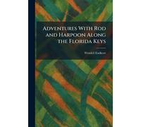 Adventures With Rod and Harpoon Along the Florida Keys