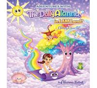 Adventures with The Dolly Alanna® in I AM Land!: Clammy Opens Up!: 1