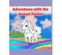 Adventures with the Sweet Ponies: coloring book