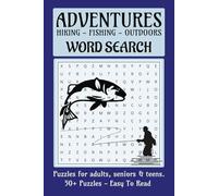 Adventures Word Search Puzzle Book: Easy to Read Word Searches about Hiking, Fishing, Camping and More | 6 x 9 inches, 110 pages | 50+ Puzzles… Great as Gifts and for the Holidays