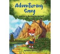 Adventuring Savy Learns to Be Kind to Herself