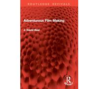 Adventurous Film Making (Routledge Revivals)