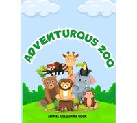 Adventurous Zoo: A Fun colouring Book for kids