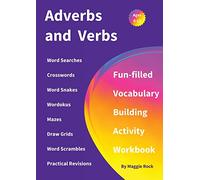 Adverbs and Verbs: Fun-filled Vocabulary Building Activity Workbook for Children Ages 10 - 12 years