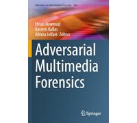 Adversarial Multimedia Forensics: 104 (Advances in Information Security)