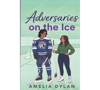 Adversaries on the Ice: A Spicy Enemies to Lovers Hockey Romance