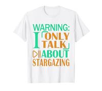 Advertencia de astronomía Stargazer Solo Hablo de observación de Estrellas Camiseta