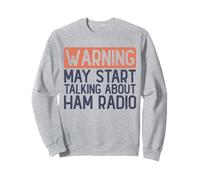 Advertencia de Funny Ham Radio: Puede Comenzar a Hablar de Ham Radio Sudadera