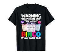 Advertencia de jugador de bingo Hable sobre el bingo en cualquier momento Camiseta