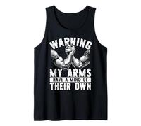 Advertencia de que mis brazos tienen una mente Arm Wrestling Camiseta sin Mangas