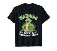 Advertencia de repente comienza a hablar de serpientes reptiles Camiseta