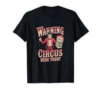 Advertencia es un Circo aquí Hoy Humor Divertido de Oficina Camiseta