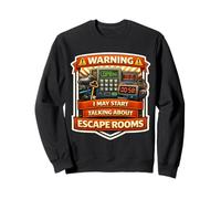 Advertencia Graciosa Que Puedo Empezar a Hablar de Escape Rooms Lover Sudadera