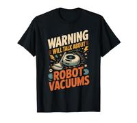Advertencia hablará sobre el Humor de Las aspiradoras Robots Camiseta