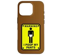 Advertencia I Poop MI PANTALÓN Carcasa para iPhone 16 Pro