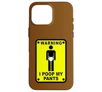 Advertencia I Poop MI PANTALÓN Carcasa para iPhone 16 Pro MAX