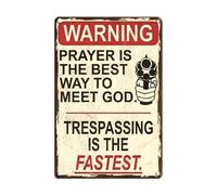 Advertencia: La oración es la mejor manera de encontrar a Dios. La intrusión es el camino más rápido. Letrero de hojalata vintage para decoración de pared, decoración de pared, decoración del hogar,