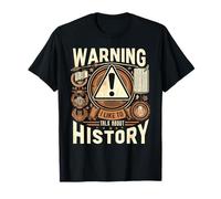 Advertencia Me gusta hablar de historia Historiador de camisetas Camiseta