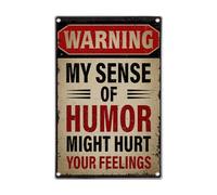 Advertencia: Mi Sentido del Humor Podría Herir Tus Sentimientos. Placa Metálica Impermeable Letreros De Estaño Vintage Letrero De Lata para Balcón Cafetería Aire Libre 20X30Cm