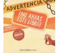 Advertencia: ¡No abras este libro! (ALBUMES ILUSTRADOS)