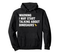 Advertencia Podría Comenzar A Hablar De Dinosaurios Paleontología Sudadera con Capucha