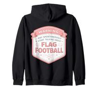 Advertencia Puede Comenzar A Hablar De Flag Football Girl Player Sudadera con Capucha