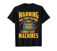 Advertencia puede comenzar a hablar de máquinas tragamoned Camiseta