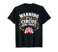 Advertencia que es un circo aquí hoy Camiseta