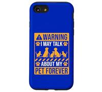 Advertencia que puedo hablar de mi mascota para siempre Carcasa para iPhone SE (2020) / 7 / 8