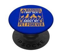 Advertencia que puedo hablar de mi mascota para siempre PopSockets PopGrip Adhesivo